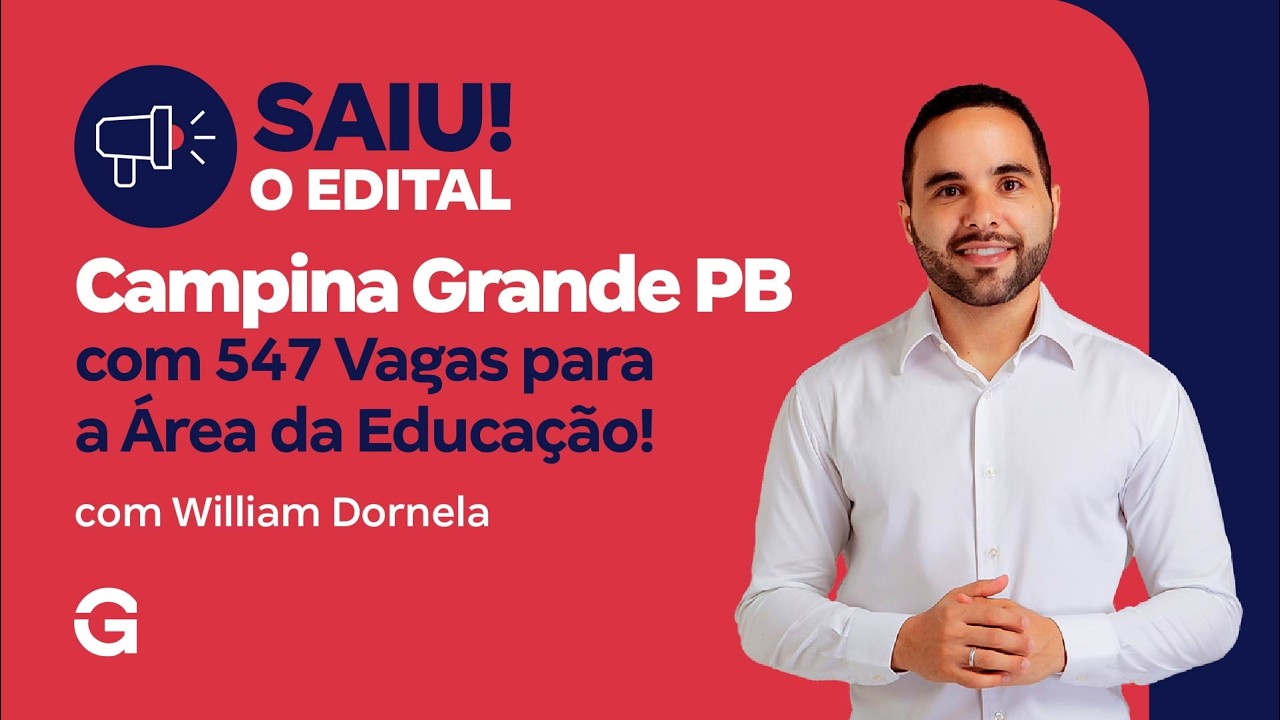 Concurso Campina Grande - PB: Saiu o Edital com 547 Vagas para a Área da Educação!