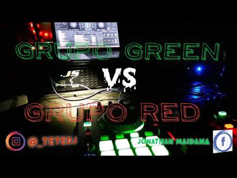 GRUPO GREEN VS GRUPO RED TETE DJ