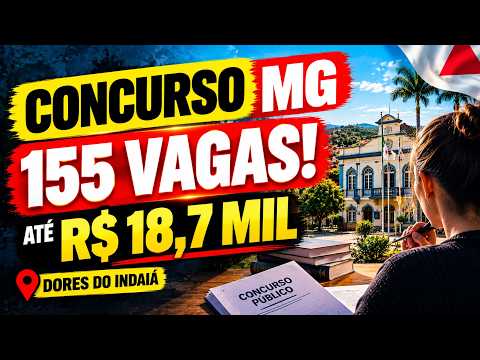 CONCURSO EM MG: 155 VAGAS E SALÁRIOS DE ATÉ R$ 18,7 MIL!