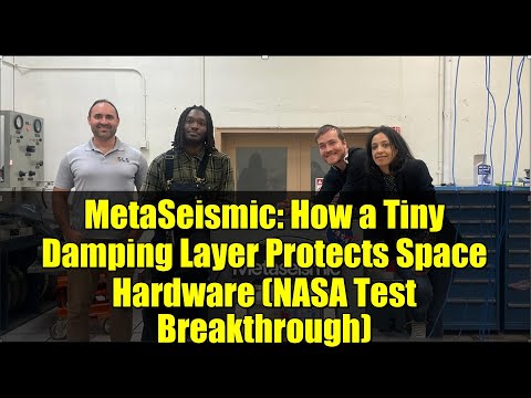 MetaSeismic: How a Tiny Damping Layer Protects Space Hardware (NASA Test Breakthrough)