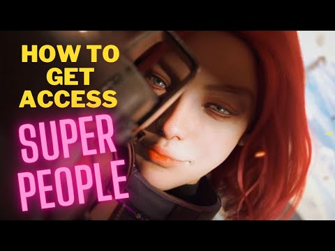 How to get access to Super People