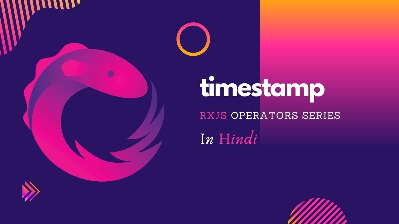 Timestamp Operator in RxJS | Implementing RxJS Timestamp in Angular