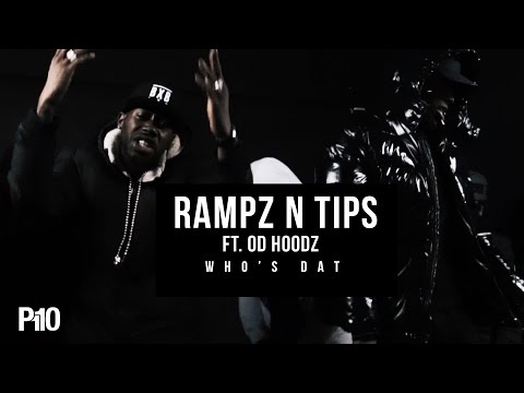 P110 - Rampz N Tips Ft. Hoodz - Who's Dat [Music Video]