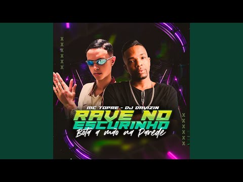 Rave no Escurinho Bota a Mão na Parede