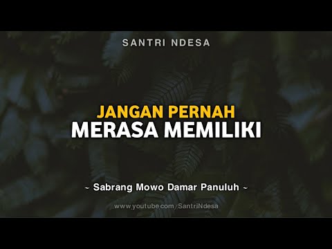 Jangan pernah merasa memiliki | Sabrang Mowo Damar Panuluh