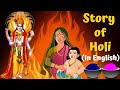 Story of Holi in English|Why do we celebrate Holi?|Holika Dahan story|Mythological Stories For Kids