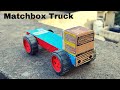 How To Make Truck From Matchbox Matchbox Truck For Kids Toys Matchbox Truck Easy