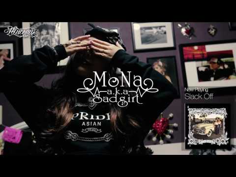 MoNa a.k.a Sad Girl - Slack Off [Official Audio]