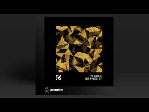 Premiere: Yeadon - Be Free (Original Mix) - 10 Steps North