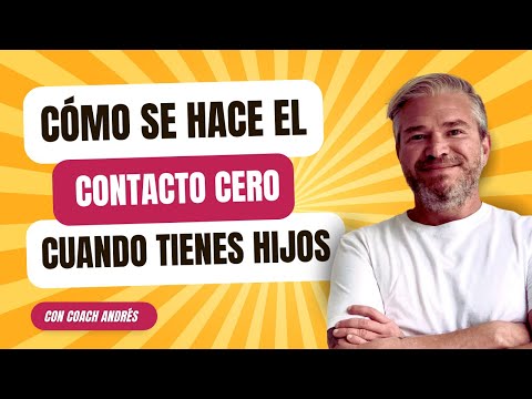 Cómo se hace el CONTACTO CERO cuando hay HIJOS de por medio