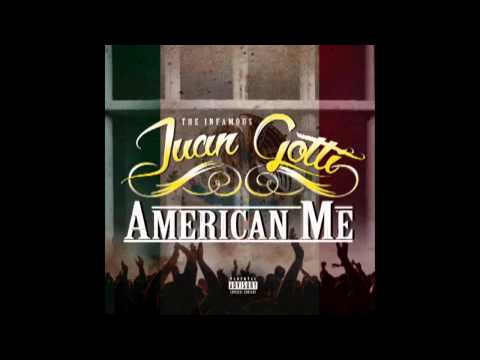 Juan Gotti | American Me | Full Album