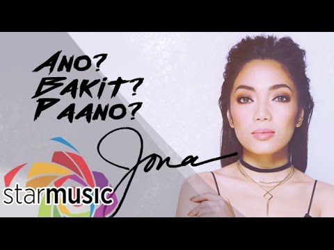 Ano Bakit Paano - Jona (Lyrics)