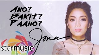 Jona - Ano Bakit Paano (Official lyric Video)