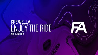 Krewella - Enjoy The Ride (Nix K Remix)