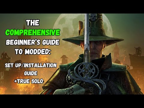 The ULTIMATE Beginner's Guide to the Modded Realm: Setup & True Solo (Warhammer: Vermintide 2)