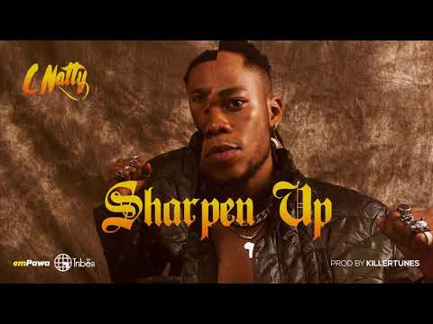 C Natty - Sharpen Up (Official Audio)