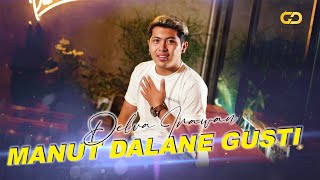 Download lagu DELVA IRAWAN - MANUT DALANE GUSTI mp3