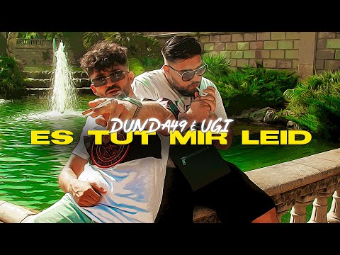 DUNDA49 x UGI - ES TUT MIR LEID (prod. by Gökhan Güler)