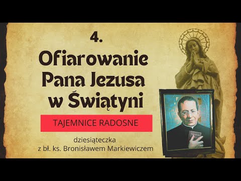 OFIAROWANIE PANA JEZUSA W ŚWIĄTYNI | 4 tajemnica radosna