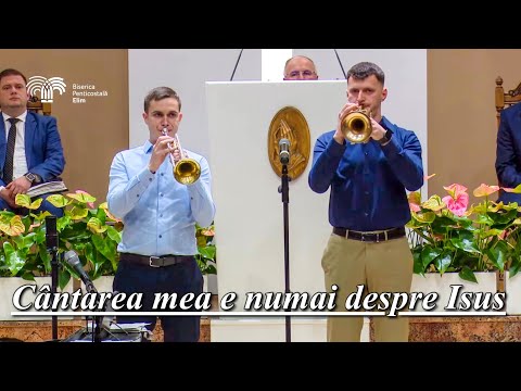 Cântarea mea e numai despre Isus - Duet Trompetă