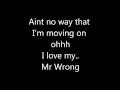 MARY J BLIGE MR WRONG FT DRAKE LYRICS ON SCREEN