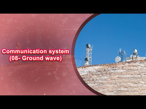 Communication system(08- Ground wave)