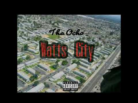 Tha Ocho - Watts City (Prod.by Moshuun) [New 2016]