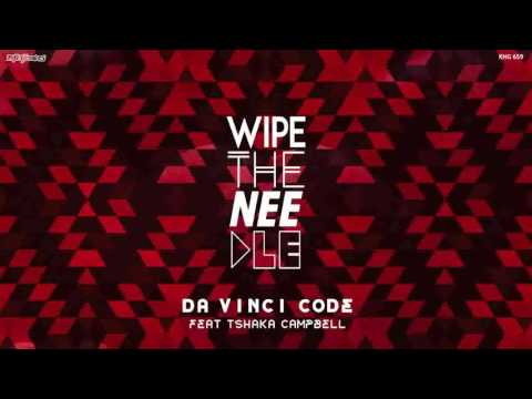 Wipe The Needle feat. Tshaka Campbell - Da Vinci Code (Original Mix)