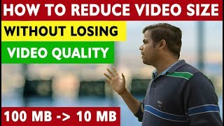How To Reduce Video Size Without Losing Quality | Compress Videos For Whatsapp, Facebook & Youtube