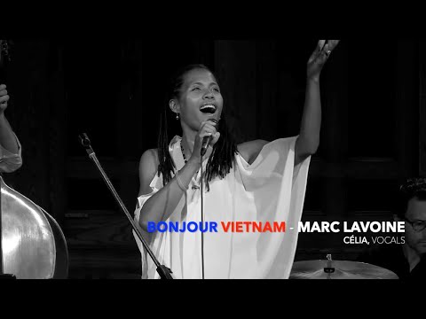 Bonjour Vietnam (Marc Lavoine) - Célia