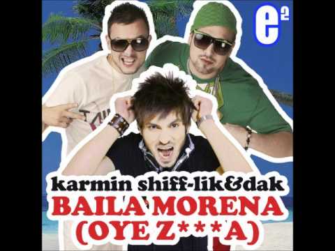 Karmin Shiff and Lik & Dak - Baila Morena (Oye Zumba) (Extended Mix)