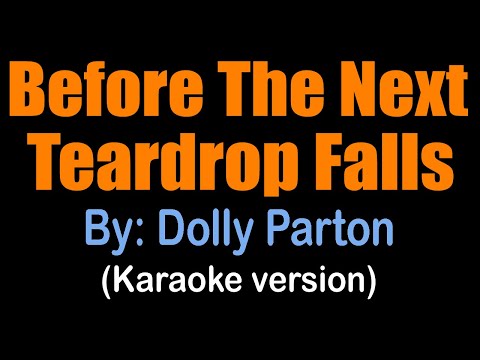 BEFORE THE NEXT TEARDROP FALLS - Dolly Parton (karaoke version)