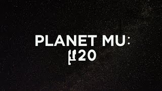 Planet Mu: µ20  (The Documentary)