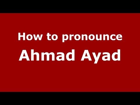 How to pronounce Ahmad Ayad (Arabic/Iraq) - PronounceNames.com