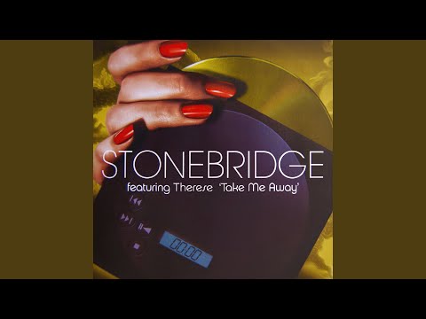 Take Me Away - StoneBridge 12" Mix