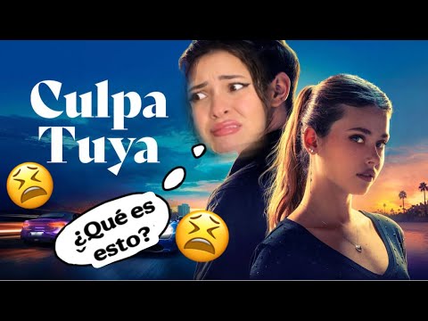 Criticando Culpa tuya 😭😫 LA PEOR PELÍCULA