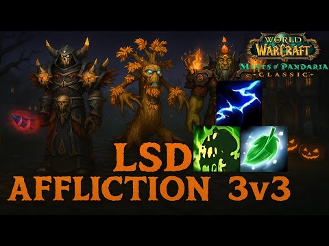 MoP Classic PvP - Affliction Lock 3v3 (2400+) - LSD (Ep. 1)