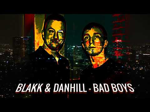 Blakk & Danhill - Bad Boys (prod. Hugiz Records)