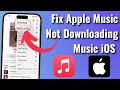 How to Fix Apple Music Not Downloading Songs on iPhone iOS 16