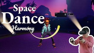 「Space Dance Harmony VR 」跳舞减肥VR游戏首选!
