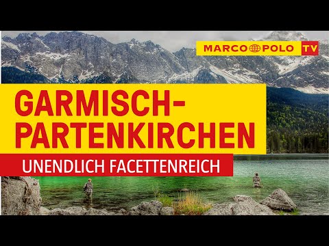 Deutschlands schönste Städte - Garmisch-Partenkirchen: unendlich facettenreich | Marco Polo TV
