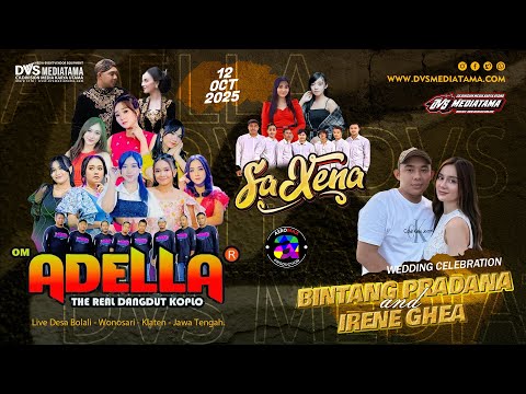 🔴📡LIVE OM ADELLA // SAXENA ❃ WEDDING CELEBRATION BINTANG & IRENE GHEA ❃ DVS MEDIATAMA ❃ 12 Okt 2025