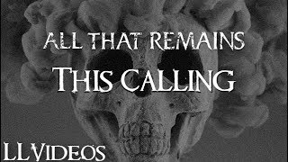 All That Remains - This Calling (Lyric Music Video)