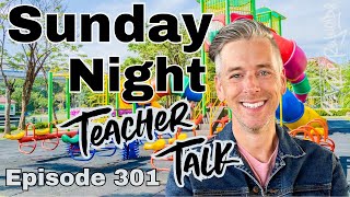 Sunday Night Teacher Talk Ep. 301, Season 8
