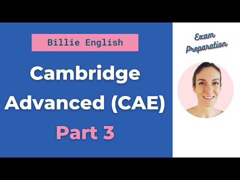 Cambridge Advanced Speaking Exam (CAE) 👍 - Part 3