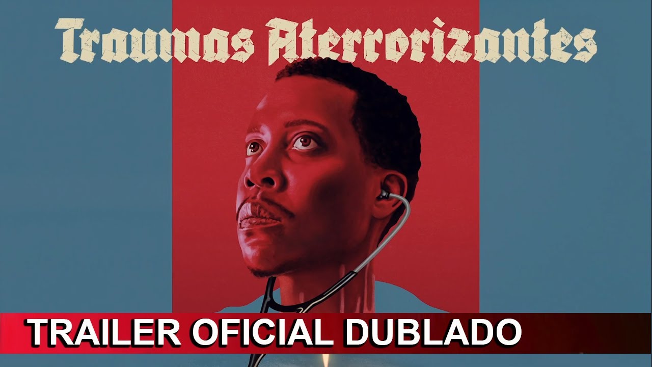 Trailer oficial de Traumas Aterrorizantes