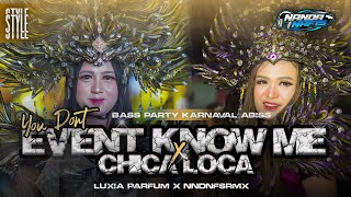 Download lagu DJ YOU DONT EVENT KNOW ME X CHICA LOCA STYLE TERBARU NANDA NAFIS RMX VIRAL TIK TOK mp3