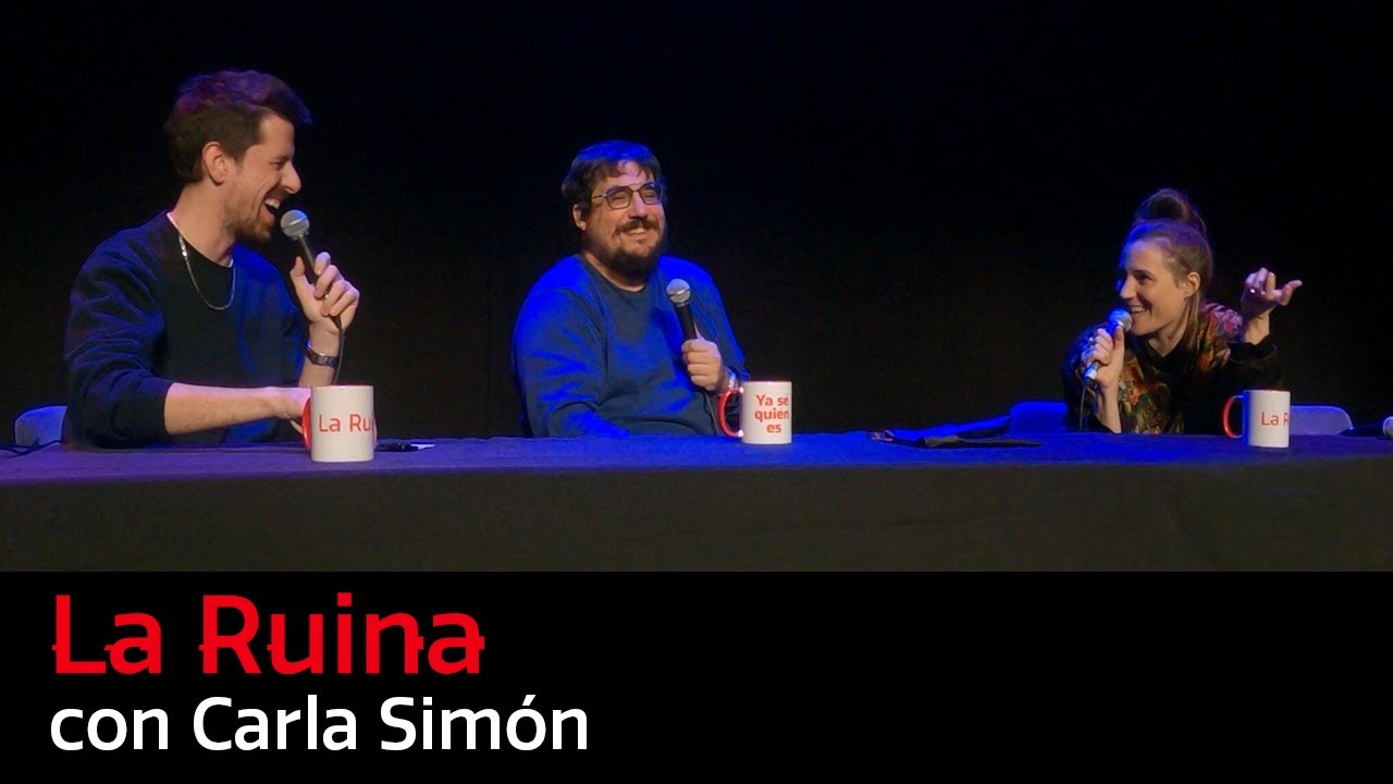 279. La Ruina (con Carla Simón)