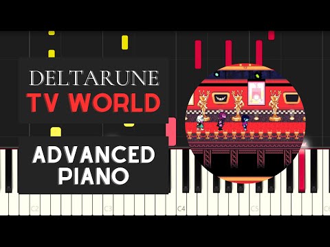 TV WORLD (Advanced Piano Tutorial) - Deltarune