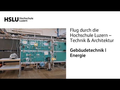 Flug durch die Hochschule Luzern – Technik & Architektur | Gebäudetechnik | Energie